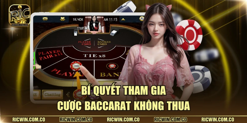 Bí quyết tham gia cược baccarat không thua