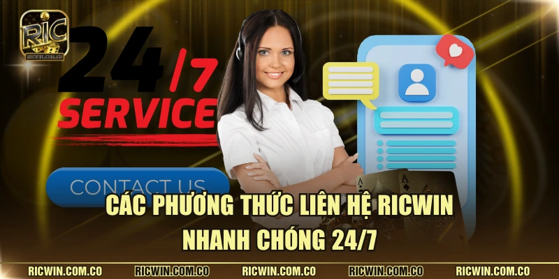 Các phương thức liên hệ RICWIN nhanh chóng 24/7