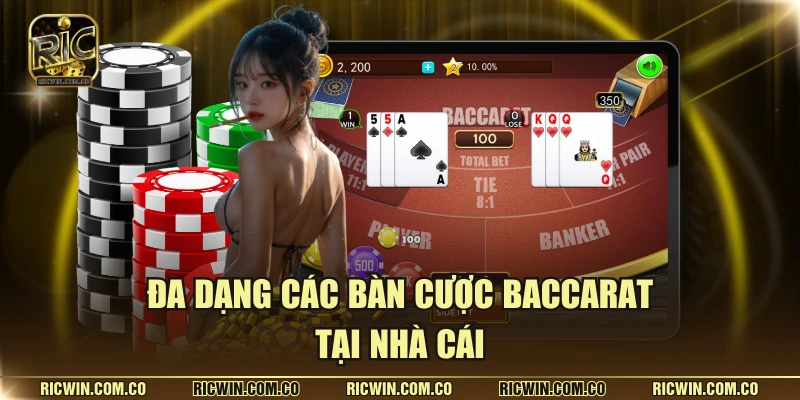 Đa dạng các bàn cược baccarat tại nhà cái