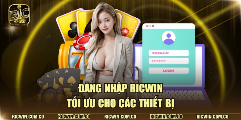 Đăng nhập Ricwin giúp hội viên cược nhiều sảnh game