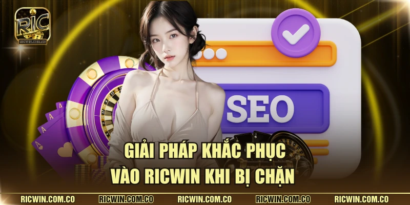 Giải pháp khắc phục vào RICWIN khi bị chặn