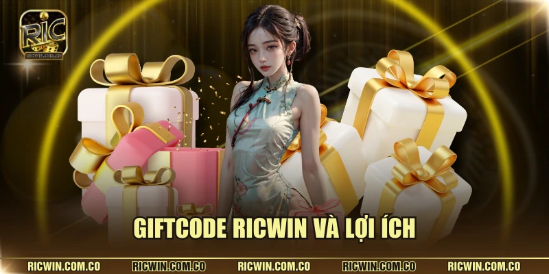 Giftcode RICWIN và lợi ích