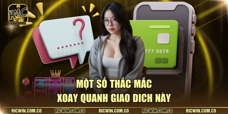 Một số thắc mắc xoay quanh giao dich này
