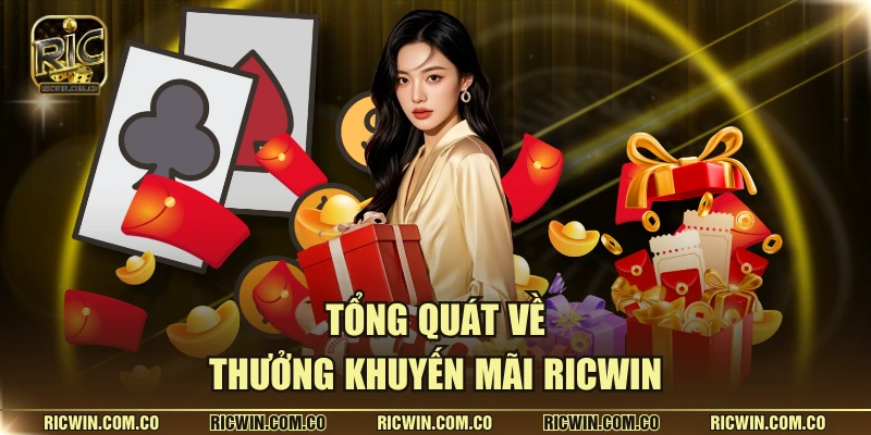Tổng quát về thưởng khuyến mãi RICWIN