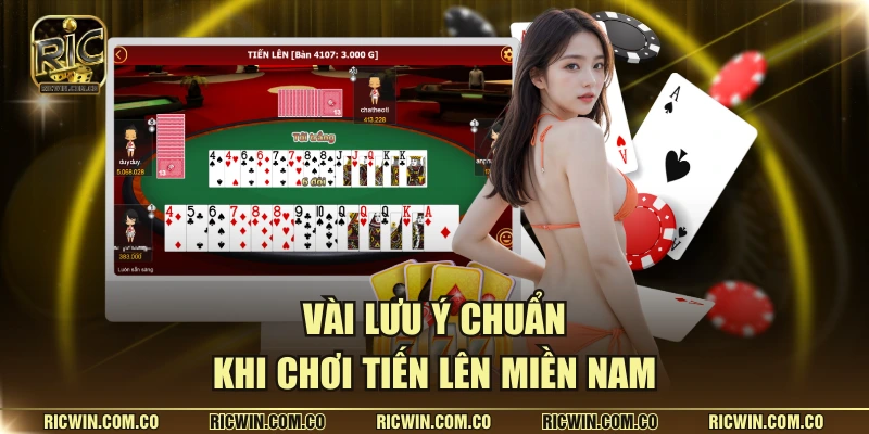 Vài lưu ý chuẩn khi chơi tiến lên miền nam