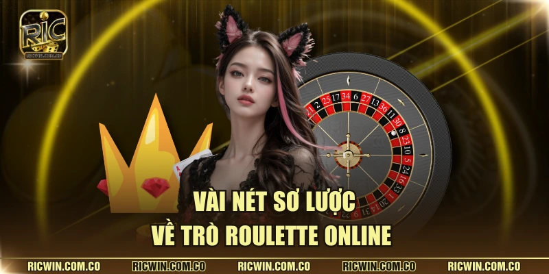 Vài nét sơ lược về trò roulette online